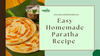 Easy Homemade Paratha Recipe