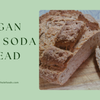 Vegan Irish Soda Bread