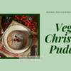 Easy Vegan christmas pudding