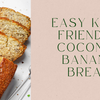 Keto Friendly Coconut Banana Bread