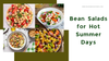 Bean Salads for Hot Summer Days