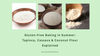 Gluten-Free Baking in Summer: Tapioca, Cassava & Coconut Flour Explained