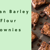 Vegan Barley Flour Brownies