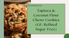 Tapioca & Coconut Flour Chewy Cookies (GF, Refined Sugar-Free)