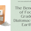 The Benefits of Food Grade Diatomaceous Earth