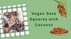 Vegan Date Squares with Coconut