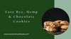 Easy Rye, Hemp & Chocolate Cookies