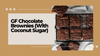 GF Chocolate Brownies (With Coconut Sugar)