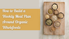How to Build a Weekly Meal Plan Around Organic Wholefoods