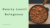 Hearty Red Lentil Bolognese