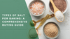 Types of Salt for Baking: A Comprehensive Buying Guide