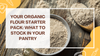 Your Organic Flour Starter Pack: What to Stock in Your Pantry