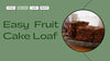 Vegan Fruit Loaf Cake Recipe