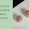 Vegan Chocolate Cardamom Tahini Truffle Bites