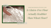 Is Gluten-Free Flour Actually Healthier Than Wheat Flour?