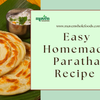 Easy Homemade Paratha Recipe