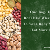 One Bag, Endless Benefits: What Happens to Your Body When You Eat More Beans