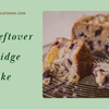 Easy Leftover Porridge Cake