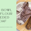 One-Bowl Rye Flour Seeded Loaf