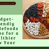 Budget-Friendly Wholefoods Swaps for a Healthier New Year