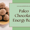Paleo Chocolate Energy Balls