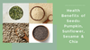 Health Benefits of Seeds: Pumpkin, Sunflower, Sesame & Chia