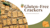 Gluten-Free Crackers Recipe