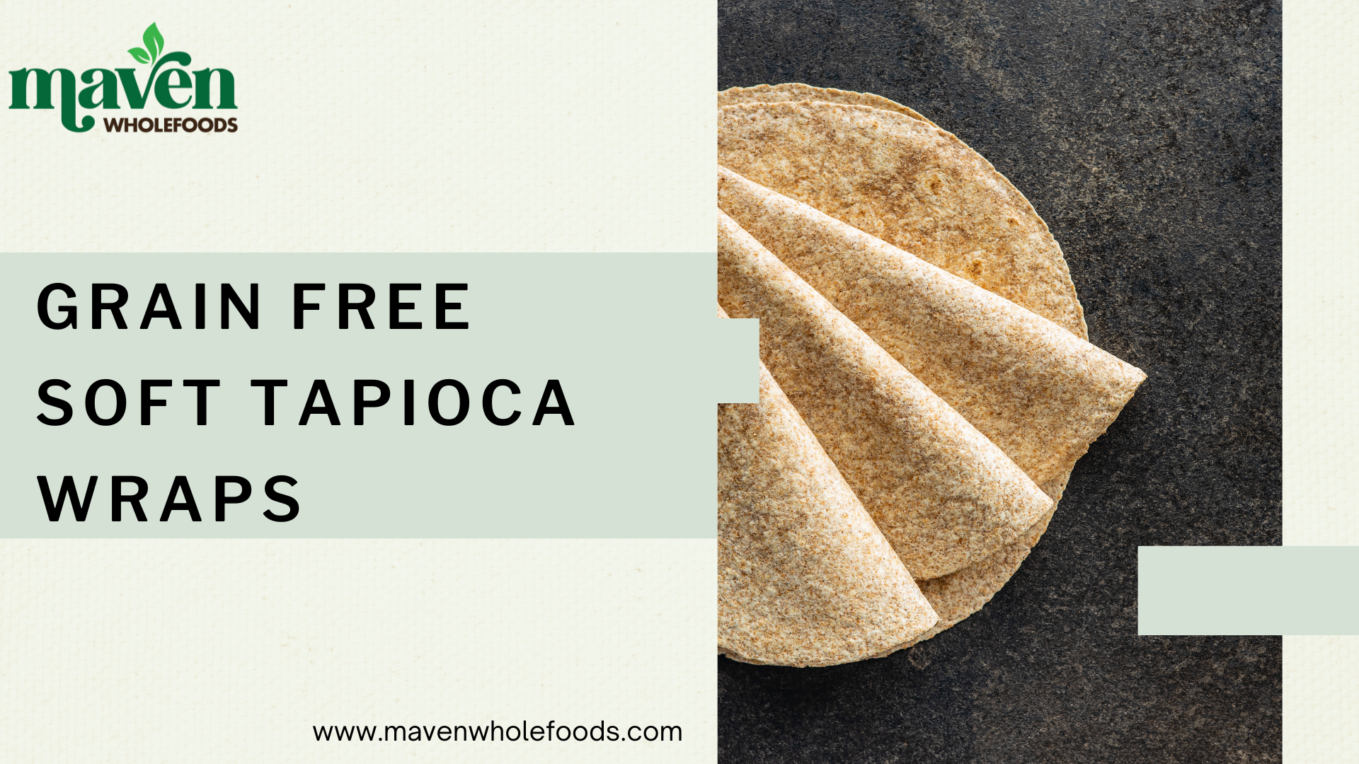 Grain Free Soft Tapioca Wraps– Maven Wholefoods