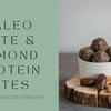 Paleo Date & Almond Protein Bites