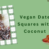 Vegan Date Squares with Coconut