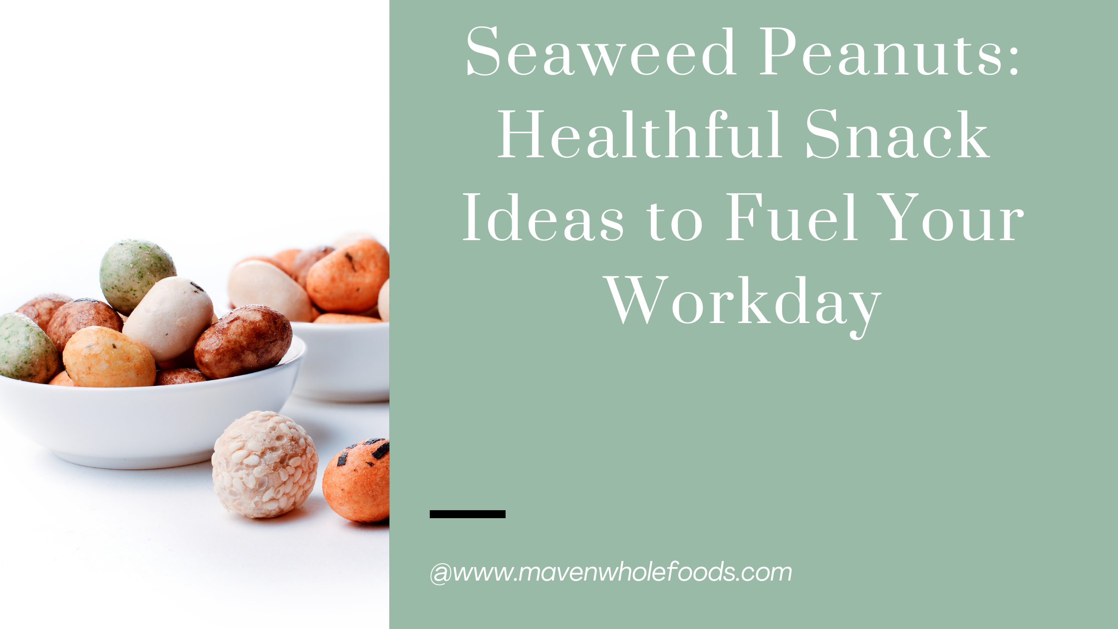 Seaweed Peanuts: Healthful Snack Ideas to Fuel Your Workday