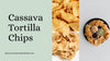 Cassava Tortilla Chips Recipes