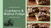 Dried Cranberries & Cashew Fudge Recipes