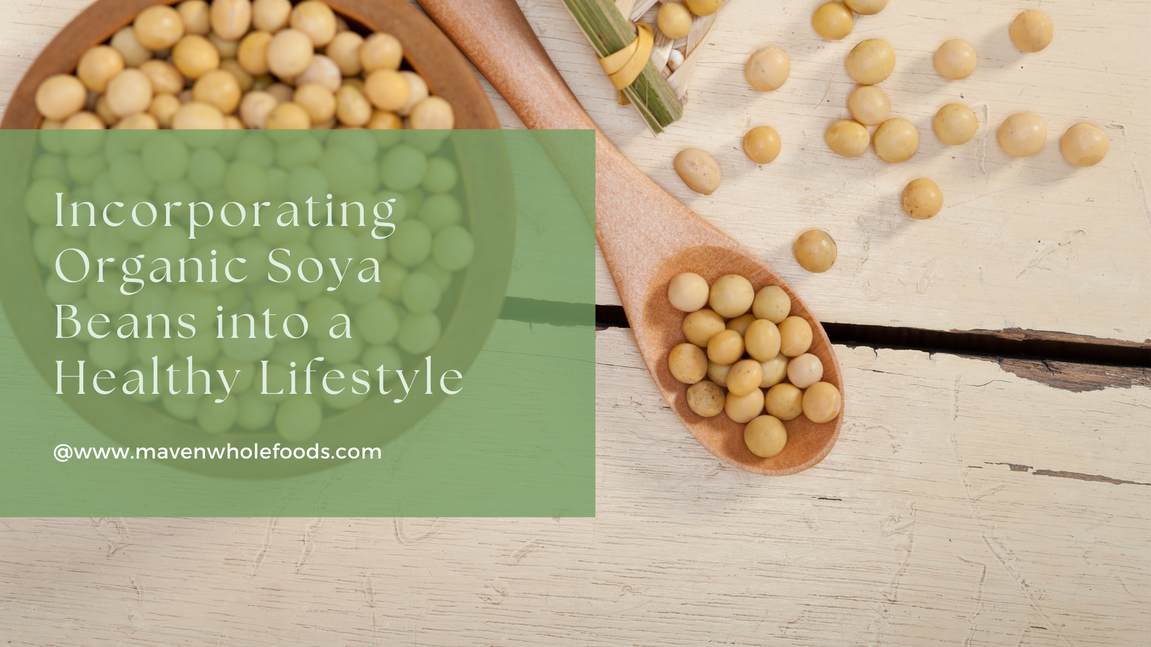 Incorporating Organic Soya Beans into a Healthy Lifestyle