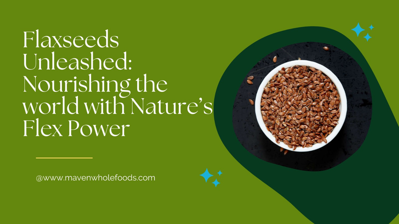 Flax Seeds Unleashed: Nourishing the World with the Nature's Flex Power