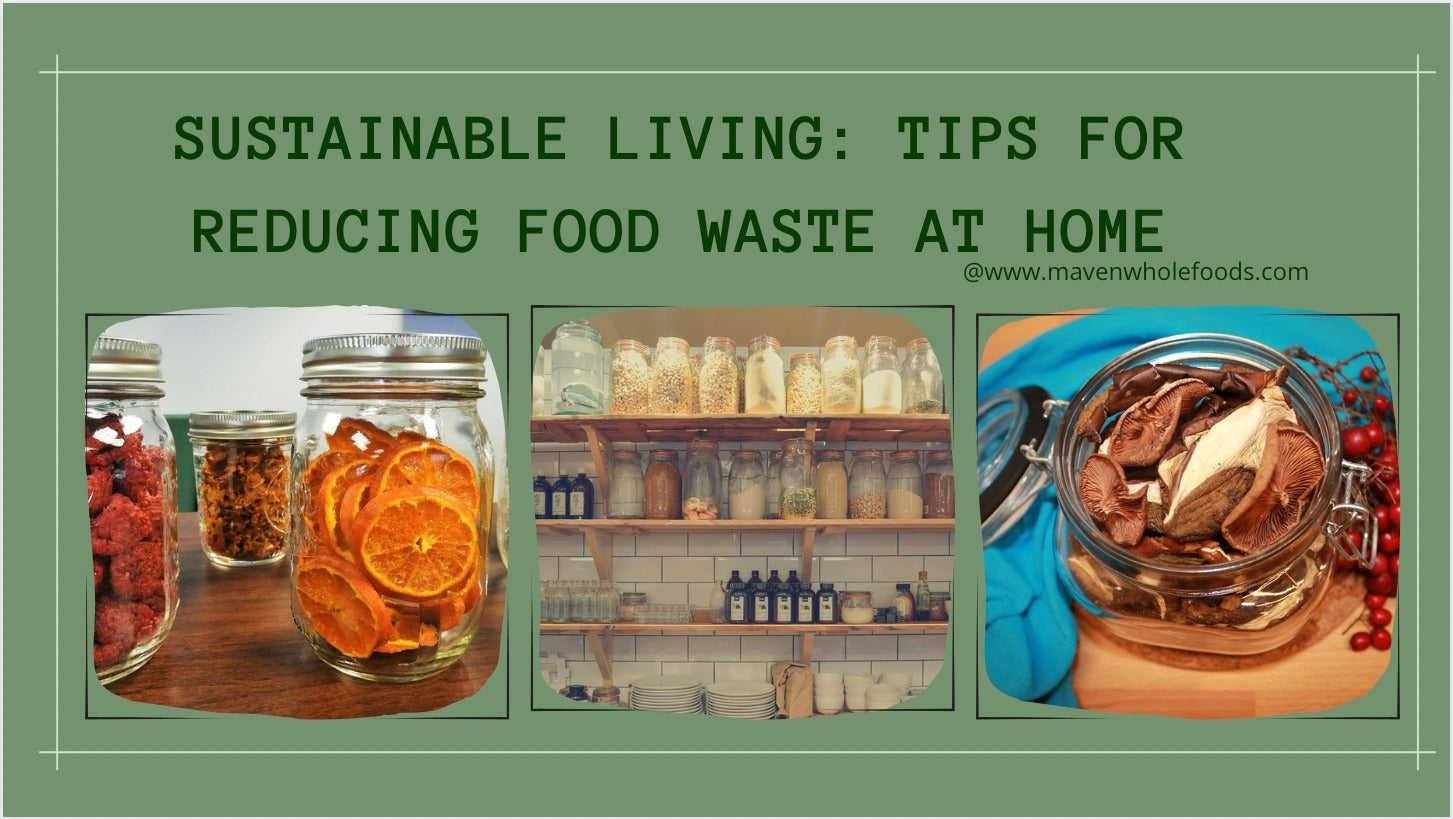 Sustainable Living: Tips for Reducing Food Waste at Home