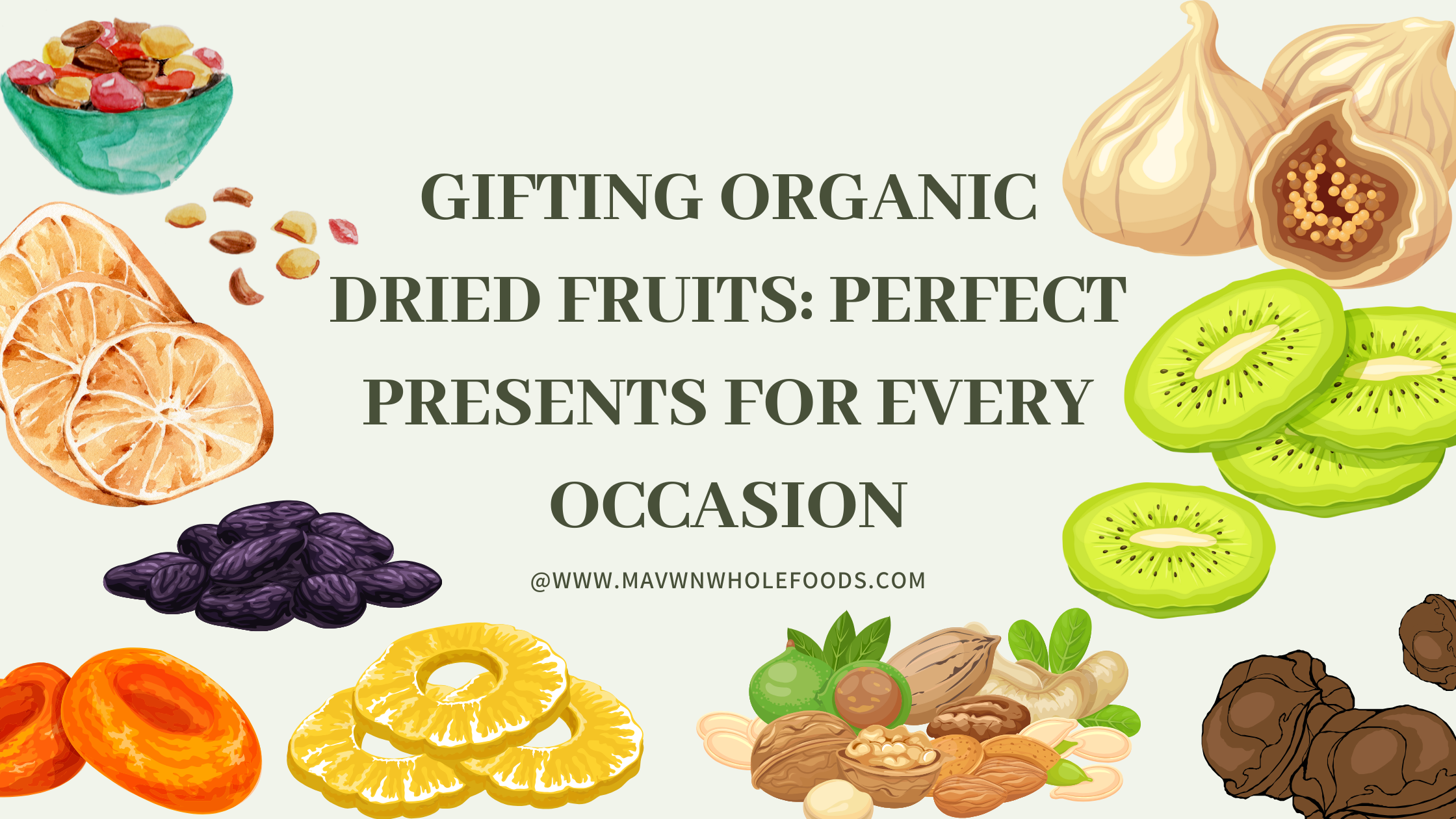 The Ultimate Guide to Gifting Organic Dried Fruits: Perfect Presents for Every Occasion