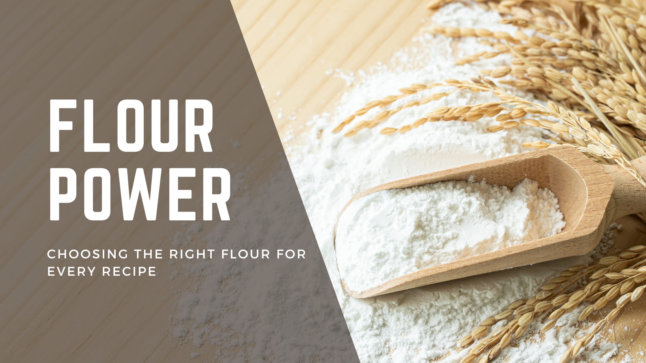 Flour Power: Choosing the Right Flour for Every Recipe– Maven Wholefoods