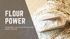 Flour Power: Choosing the Right Flour for Every Recipe