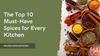 The Top 10 Must-Have Spices for Every Kitchen