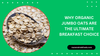 Why Organic Jumbo Oats Are the Ultimate Breakfast Choice